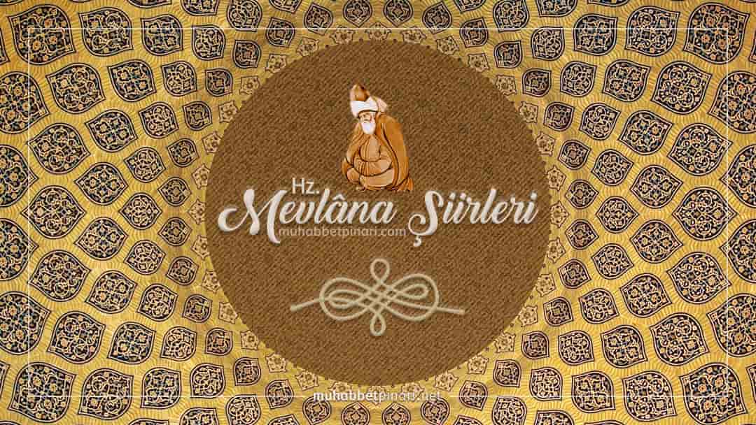 Mevlâna - Eğer Sen Âşk Yolunda Yürürsen